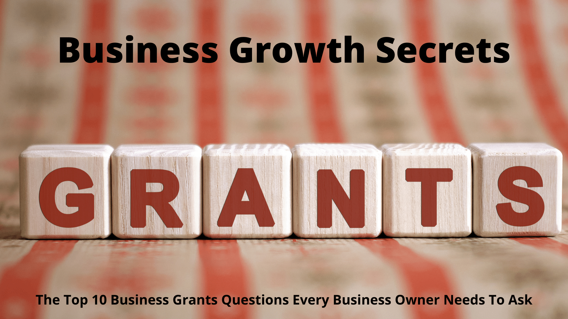 Business Growth Secrets - How to select a grant for business