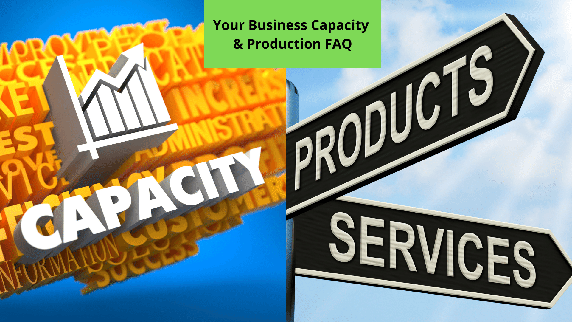 Your business capacity and production FAQ