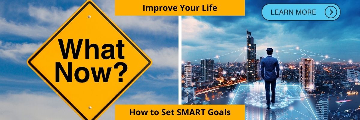 Future Goals - Improve your life - how to set SMART goals